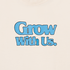 Grow With Us T Shirt Ecru