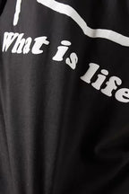 What Is Life TShirt