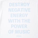 Destroy Negative Energy Tee White